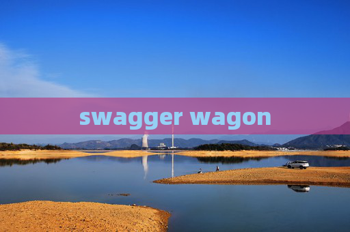 swagger wagon